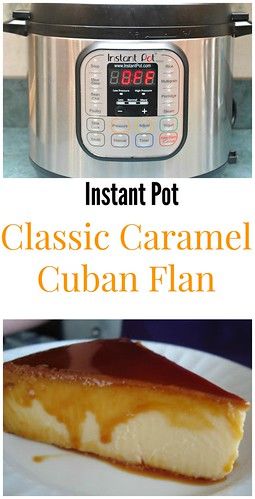 Flan Instant Pot, Cuban Flan Recipe, Instant Pot Flan Recipe, Cuban Flan, Best Fudgy Brownie Recipe, Flan Recipes, Cuban Recipe, Caramel Flan, Cube Steak Recipes