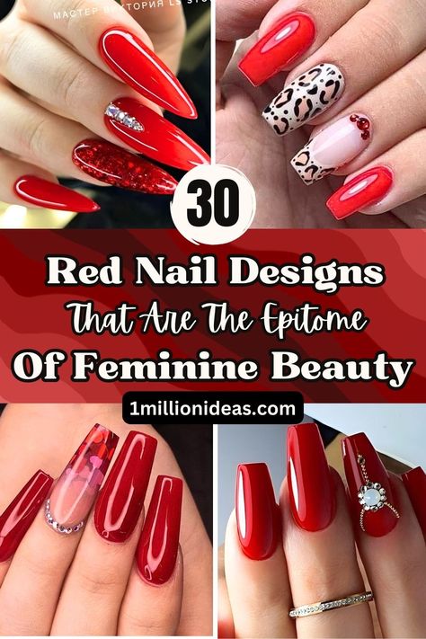 30 Red Nail Designs That Are The Epitome Of Feminine Beauty Elegant Valentines Day Nails, Valentine Almond Nails Art Designs, Valentine Nail Art Designs Classy, Elegant Valentines Nails Designs, Red February Nails, February Nail Designs 2024, Red And Black Coffin Nail Ideas, Red Polish Nail Designs, Red Nail Designs Almond Shape