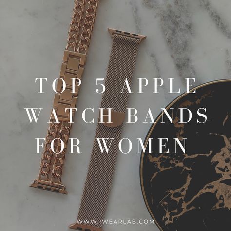 Apple Watch Bands 40mm Women, How To Style An Apple Watch, Apple Watch Looks For Women, Trending Apple Watch Bands, Apple Bands For Women, Dressy Apple Watch Bands Women, Women Apple Watch Band, Designer Apple Watch Bands, Women’s Apple Watch Bands