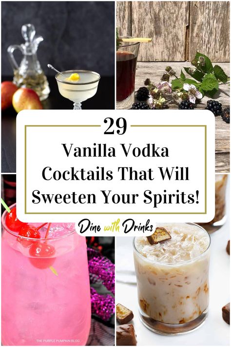 Collage of 4 vanilla vodka cocktails. Vodka Based Cocktails Recipes, Vanilla Alcoholic Drinks, Whipped Vanilla Vodka Drinks, Drinks Made With Vanilla Vodka, Vanilla Vodka Cocktails Easy, Vanilla Vodka Drinks Recipes, Vanilla Vodka Drinks Easy, Cocktails With Vanilla Vodka, Drinks With Vanilla Vodka