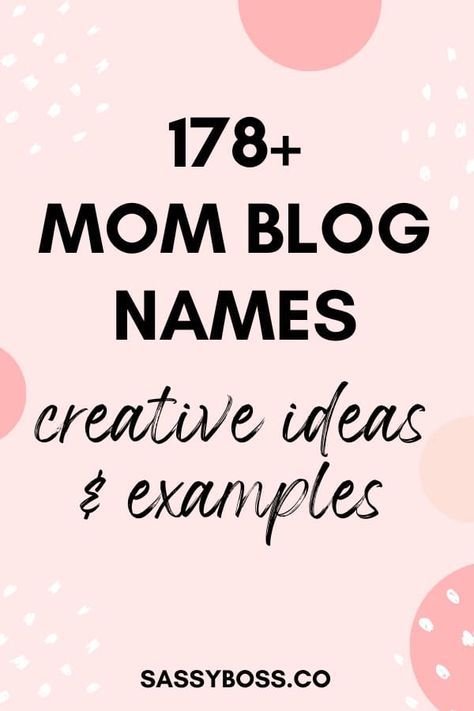 178+ Creative Mom Blog Names Mom Blog Name Ideas, Blog Name Ideas Creative, Blog Names Inspiration, Creative Blog Names, Blog Name Ideas, Start A Mom Blog, Group Names Ideas, Youtube Names, Working Mom Life