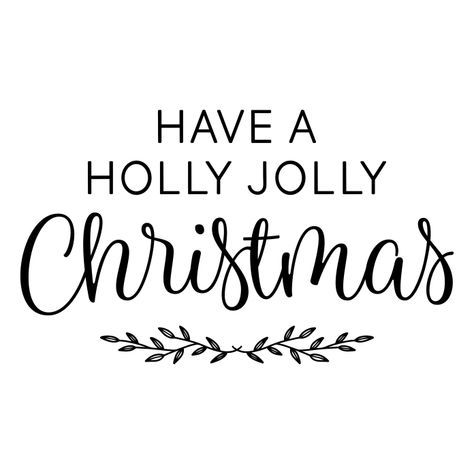 Have A Holly Jolly Christmas, Quotes Christmas, Handmade Signs, Holly Jolly Christmas, Jolly Christmas, Christmas Sign, Silhouette Design Store, Silhouette Files, Holly Jolly