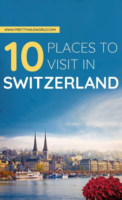 Top 10 Places to Visit in Switzerland Best Places In Switzerland, Switzerland Places To Visit, Vacation Ideas, Travel Europe Cheap, Places In Switzerland, Switzerland Cities, Visit Switzerland, Empire Romain, Interlaken