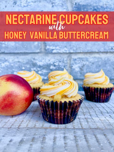 Nectarine Cupcakes with Honey Vanilla Buttercream Nectarine Cupcakes, Nectarine Jam, Chocolate Potato Chips, Filled Cupcakes, Creamed Honey, Cheesecake Cupcakes, Sweet Recipes Desserts, Yellow Cake, Yellow Cake Mixes