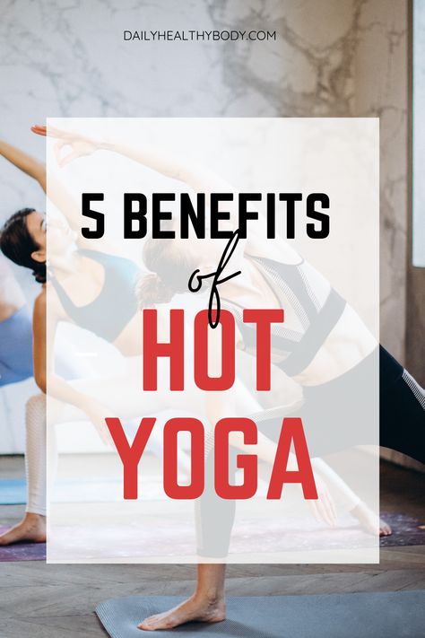 Benefits Of Hot Yoga, Hot Yoga Benefits, Hot Yoga Studio, Yoga Diet, Yoga Sculpt, Yoga Facts, Group Yoga, Healthy Mood, Bikram Yoga