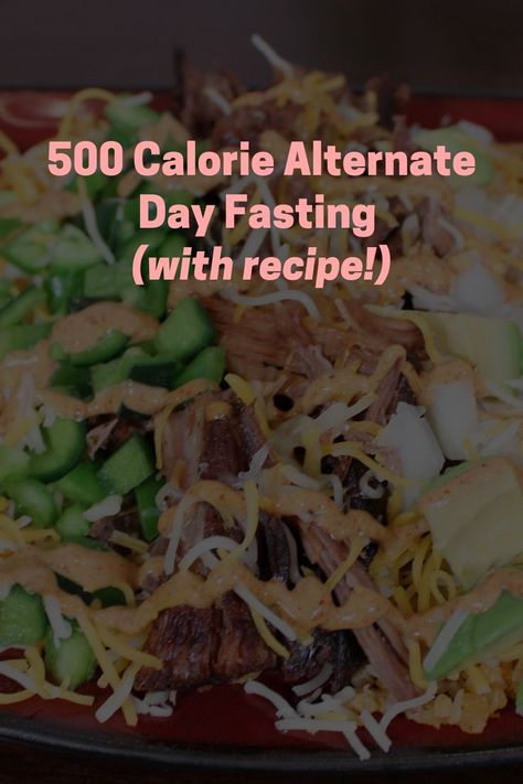 Alternate Day Fasting Chart, Alternate Day Fast, Fasting 16/8, Fasting 24hrs, Fasting Meal Plan 16:8, 500 Calories A Day, 500 Calories Recipes, Intermitted Fasting 16/8, 500 Calorie Meals