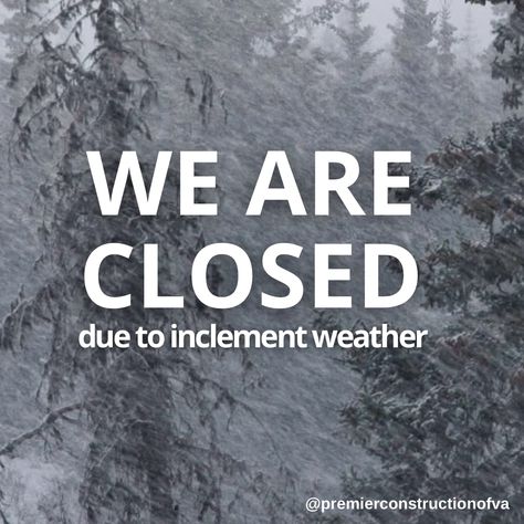 Closed Due To Inclement Weather, Closed Due To Weather Sign, Media Ministry, Posting Ideas, Closed Today, Closing Day, Closed Signs, Church Graphics, Close Today