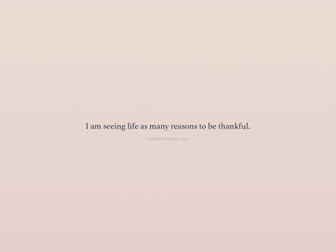 I am seeing life as many reasons to be thankful. From the I am app: https://iamaffirmations.app/download New Chapter Quotes, Situation Quotes, Vision Board Manifestation, Drawing Quotes, Manifestation Board, Meditation Quotes, I Am Ready, Be Thankful, Bts Quotes