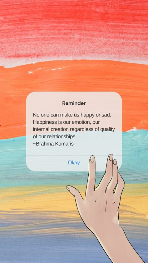 No one can make us happy or sad. Happiness is our emotion, our internal creation regardless of quality of our relationships.
~Brahma Kumaris Wallpaper Happiness, Brahma Kumaris, Self Quotes, Happiness Is, Mobile Wallpaper, Growth Mindset, Poster Prints, Songs, Quotes