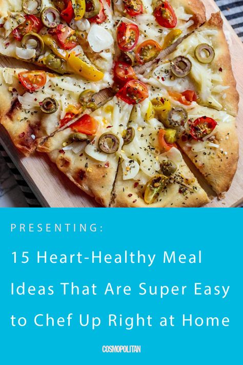 Here, 15 heart-healthy meal ideas that are super easy to make.