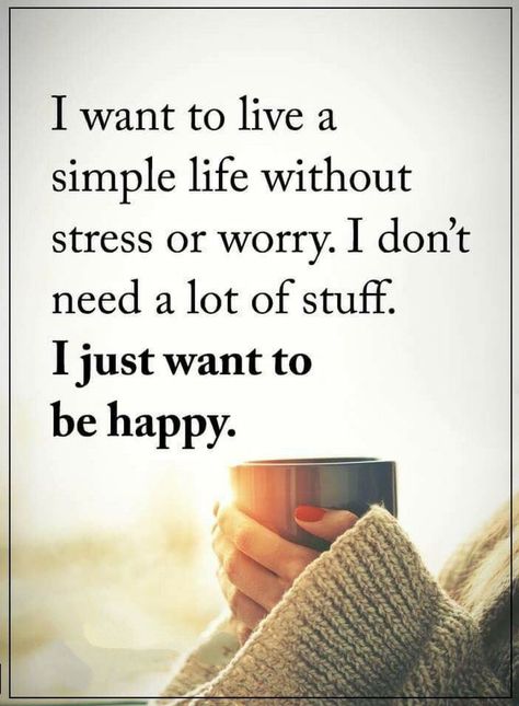 Quotes There's not much that we all need in life, we all want peace and happiness. Live A Simple Life, A Simple Life, Inspirational Messages, Peace Quotes, Creative Journal, Power Of Positivity, Inspiring Quotes About Life, Wise Quotes, Attitude Quotes