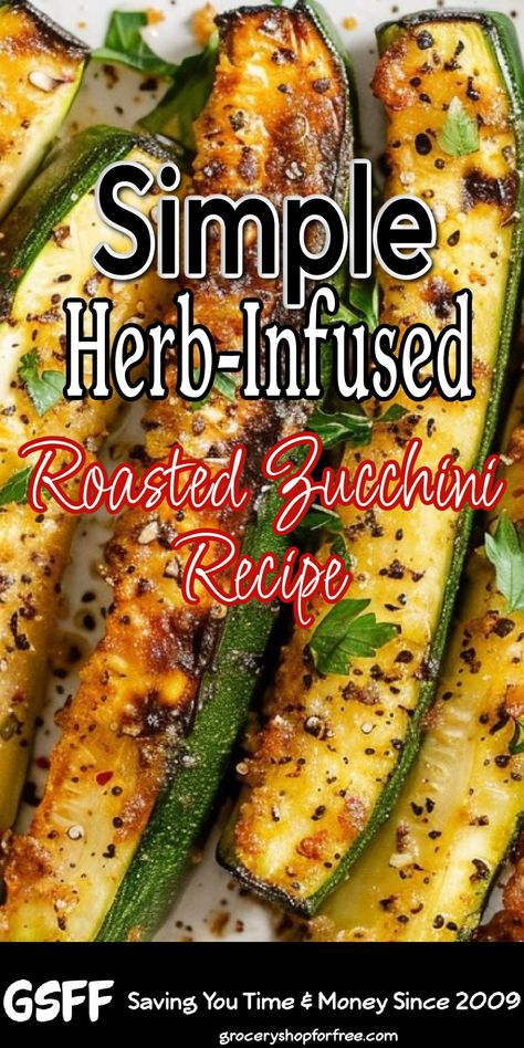 Zucchini Cooking Recipes, Best Roasted Zucchini Recipe, Zucchini Green Beans Recipe, Best Roasted Zucchini, Zucchini Roasted Recipes, Good Zucchini Recipes, Zuchinis Recipe Dairy Free, Seasoning For Zucchini, Side Dishes With Zucchini