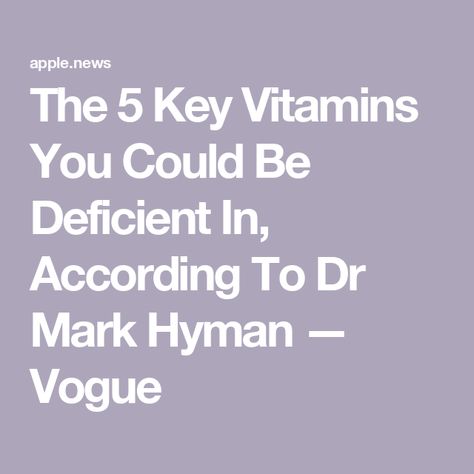 The 5 Key Vitamins You Could Be Deficient In, According To Dr Mark Hyman — Vogue Dr Hyman, Dr Mark Hyman, Mark Hyman, Dna Repair, Fatty Fish, Vogue Uk, Read Later, Brain Function, British Vogue