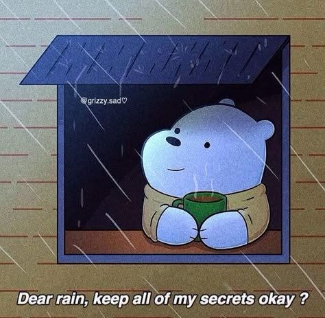 those rain will always cry with me .. We Bear Bears Quotes, We Bare Bears Crying, Ice Bear Crying, Bear Quote, We Bare Bears Wallpapers, Ice Bear, Ice Bears, Cute Panda Wallpaper, Cute Images With Quotes