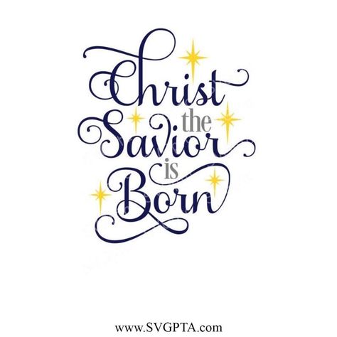 Christ the Savior is Born SVG, Christmas SVG, Digital Download, #ChristtheSaviorisBornSVG #ChristmasSVG #Cricut #DigitalDownload - 3 Check more at https://svgpta.com/christ-the-savior-is-born-svg-christmas-svg-digital-download/ Christ The Savior Is Born, Christ Is Born, Brother Scanncut2, The Savior, O Holy Night, Christian Decor, Programing Software, Tree Svg, Christian Christmas