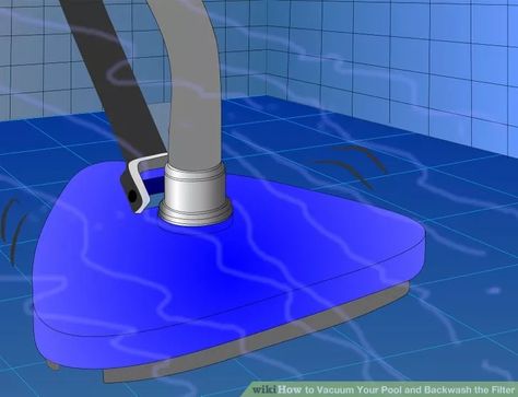 Image titled Vacuum and Backwash Your Pool Filter Step 4 Inground Pool Maintenance, Above Ground Pool Vacuum, Best Pool Vacuum, Pool Cleaning Tips, Pool Vacuums, Swimming Pool Maintenance, Pool Deck Plans, Pool Vacuum Cleaner, Pool Stuff