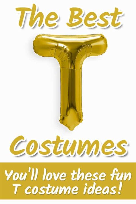 Best Costumes Starting with T: Adults, Kids, Couples, Pets | Parties Made Personal Costumes Beginning With T, Dress Up Ideas, Best Costumes, Couple Costumes, Diy Costumes Kids, Fancy Dress Up, Easy Costumes, Funny Costumes, Dressup Party