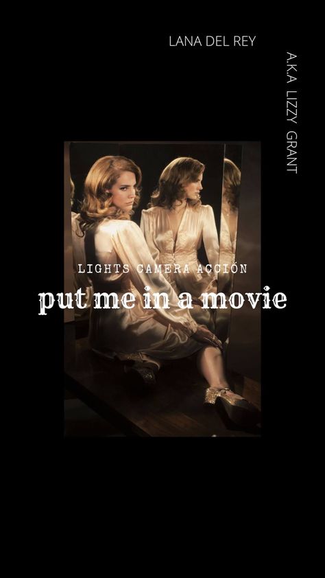 a vintage picture of lana del rey sitting on the floor surrounded by mirrors at an angle to each other.
the text on the image is "lights camera acción put me in a movie" a reference to her song put me in a movie from the lana del rey a.k.a lizzy grant album Put Me In A Movie Lana Del Rey Lyrics, Put Me In A Movie Aesthetic Lana Del Rey, Put Me In A Movie Lana Del Rey, Tan Vibes, Put Me In A Movie, Lana Del Rey Lyrics, Lizzy Grant, Room Prints, Jealous Of You