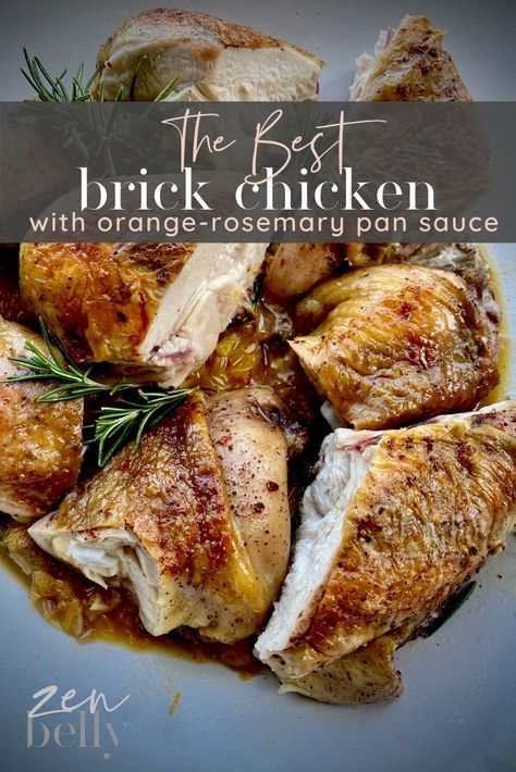 Brick Chicken with Orange Rosemary Pan Sauce Brick Chicken Recipe, While Chicken Recipes, Brick Chicken, Good Roast, Chicken Lickin, Lamb Dinner, Gaps Recipes, Paleo Chicken Recipes, Pan Sauce