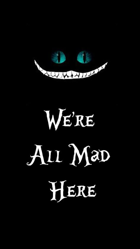 Drew Wallpaper Iphone Black, Dark Wonderland Art, We Are All Mad Here Wallpaper, Mad Wallpaper Aesthetic, We’re All Mad Here, Alice And Wonderland Wallpaper, Creepypasta Wallpaper Iphone, Asthetic Picture Wallpaper Vintage Dark, Alice In Wonderland Wallpaper Iphone