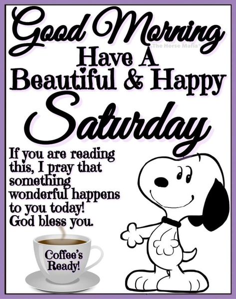 Have A Great Saturday Quotes, Good Saturday Morning Blessings, Happy Saturday Blessings, Happy Saturday Pictures, Blessed Saturday, Good Saturday Morning, Saturday Pictures, Saturday Greetings, Saturday Blessings