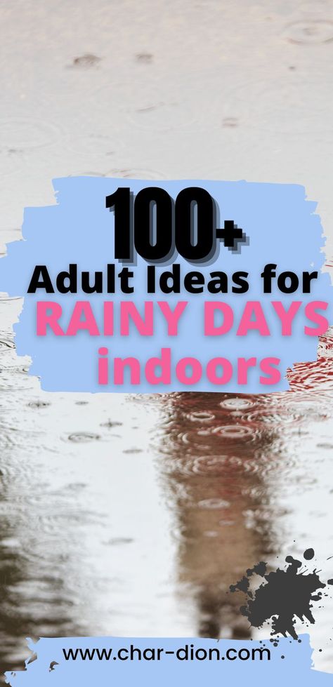 100 Things to do on a rainy day for adults 100 Things To Do, Boring Day, Soft Life, Activities For Adults, Rainy Day Activities, On A Rainy Day, Rainy Season, Am In Love, Indoor Activities