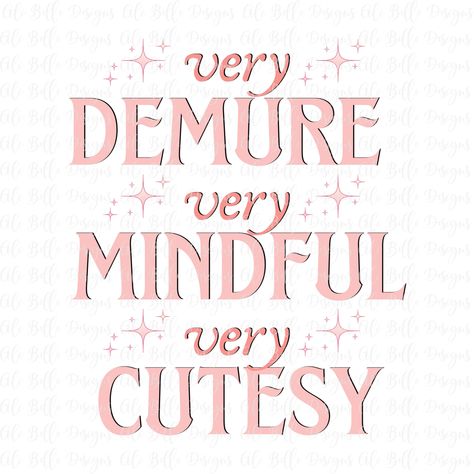 Very Demure Trend, Very Cutesy Very Mindful, Do It For Your Future Self Pink, Cricut Png, Very Demure, Cute Sayings, Trending Products, Digital Products, Fashion Quotes Pink