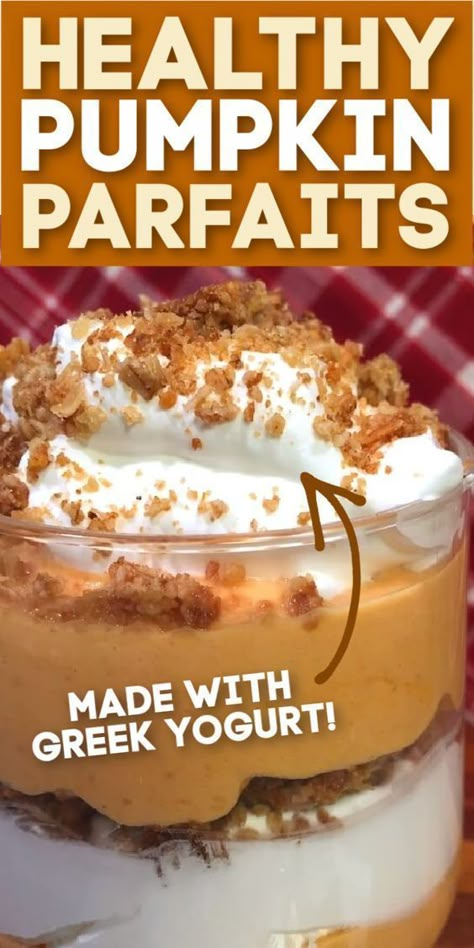 Pumpkin Greek Yogurt Parfait, Pumpkin Parfait Desserts, Pumpkin Parfait Healthy, Greek Yogurt Pumpkin, Greek Yogurt Dessert, Pumpkin Parfait, Healthy Parfait, Healthy Pumpkin Dessert, Pumpkin Yogurt