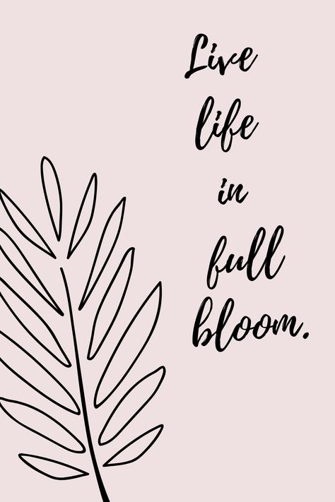 Live life in full bloom. Self Bloom Quotes, Bloom Quotes, Live Life In Full Bloom, Vision Board Diy, Flower Quotes, Emerging Technology, Med Spa, Disney Quotes, In Full Bloom