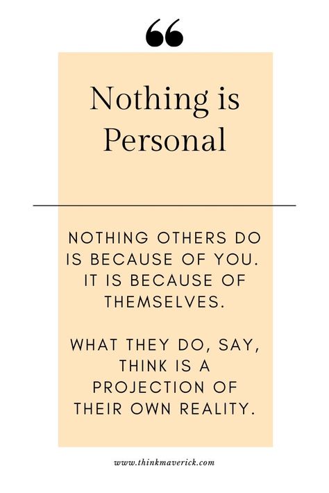 Projecting Quotes People, Don't Take Things Personally Quotes Feelings, When People Think They Know You Quotes, What's Best For Me Quotes, Not All People Will Like You Quotes, Who Inspires You Quote, Nothing Is Personal Quotes, Peoples Opinions Of You Quotes, When People Look Down On You Quotes