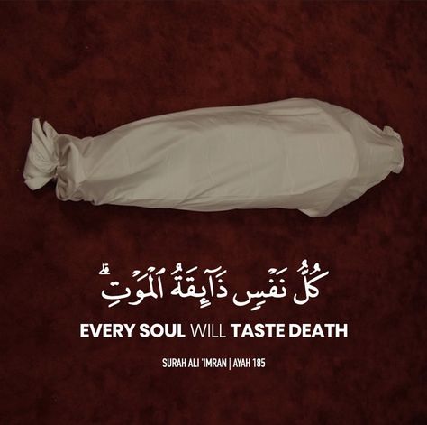 Every Soul Shall Taste, Mic Quotes, Love My Life Quotes, Die Quotes, Muslim Quran, Short Islamic Quotes, Meant To Be Quotes, Remember Quotes, Hadith Quotes