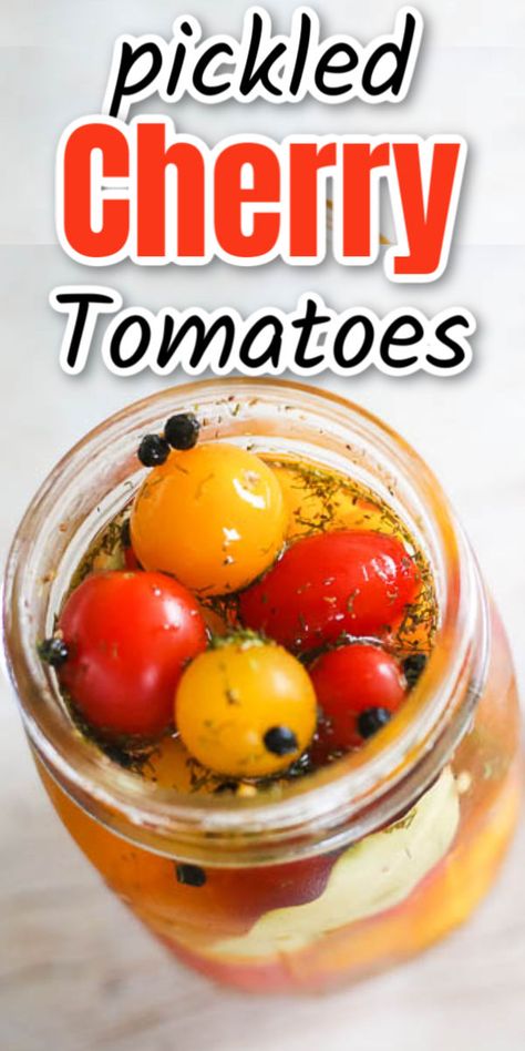 Preserving Cherry Tomatoes, Pickled Cherry Tomatoes Recipe, Fruit In Jars, Pickled Cherry Tomatoes, Canning Fruit Recipes, Preserving Fruit, Canning Tomatoes Recipes, Easy Pickling Recipes, Pickled Vegetables Recipe