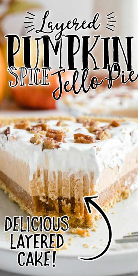 Layered Pumpkin Spice Jello Pie (No Bake) Jello Pudding Pie, Pumpkin Spice Pie, Jello Pudding Recipes, Cool Whip Pies, Pie No Bake, Easy Peanut Butter Pie, Jello Pie, Pudding Pie Recipes, Classic Pumpkin Pie Recipe