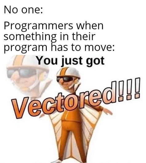 You just got vectored- ThorGift.com - If you like it please buy some from ThorGift.com Despicable Me Funny, College Meme, Physics Memes, College Memes, Amazon Photos, Meme Meme, Desi Memes, Grade Book, School Memes