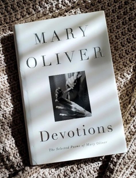 My Last Innocent Year, Mary Oliver Devotions Book, Devotions Mary Oliver, Mary Oliver Devotions, Book Mark Aesthetic, Fav Books, English Major, Reading Aesthetic, Recommended Books