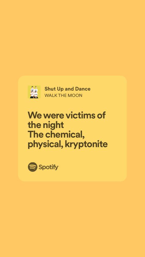 Songs Journal, Walk The Moon, Shut Up And Dance, Great Song Lyrics, Music Vibes, Favorite Lyrics, Spotify Lyrics, Greatest Songs, Soundtrack