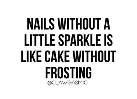 Did you really get your nails done if they don't have a little sparkle? Getting Nails Done Quotes, Nail Quotes Inspirational, Nails Done Quotes, Nail Sayings, Nail Captions, Instagram Nail Page Ideas, Nail Tips Design, Nail Tech Humor, Nail Technician Quotes