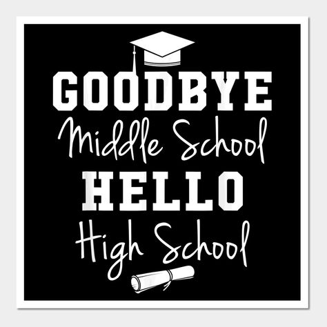 Last Year Of Middle School Quotes, 8th Grade Graduation Poster Ideas, Going To High School Quotes, Graduation Ideas For Middle School, Back To School Posters High School, Middle School Promotion Party Ideas, Quotes For 8th Grade Graduation, 8th Grade Graduation Decorations, Middle School Graduation Quotes