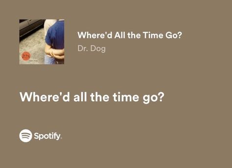 Song Lyric Widgets, Meaningful Song Lyrics, Dr Dog, Grad Quotes, Yearbook Quotes, Meaningful Lyrics, Song Lyric Quotes, Senior Quotes, Spotify Lyrics