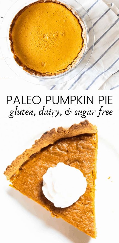 Healthy Pumpkin Pie Recipe, Healthy Pumpkin Pie, Dairy Free Pumpkin Pie, Sugar Free Pumpkin Pie, Sugar Free Pie, Paleo Pumpkin Pie, Gluten Free Pumpkin Pie, Healthy Pumpkin Pies, Pumpkin Pie Recipe