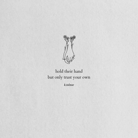 their hand may feel like safety. comfort. love. but sometimes they let go. before you’re ready. other times they drag you down. because they’re always holding on. so if you’re looking for a hand. to hold your happiness. to build your future. to rule your empire. the best option. is your own. Chai Quotes, Quotes Lockscreen, One Line Quotes, Understanding Emotions, Quote Inspirational, Quote Life, Strong Quotes, Aesthetic Words, Love Yourself Quotes
