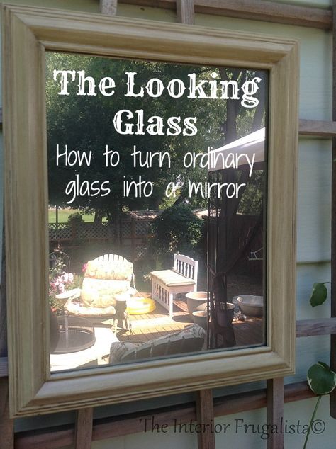 How to turn ordinary glass into a mirrored Looking Glass in six easy steps! Turn Glass Into Mirror Diy, Paint Glass To Look Like Mirror, How To Mirror Glass Diy, Turn Glass Into Antique Mirror, How To Make Mirrors, How To Turn Glass Into A Mirror, Glass Into Mirror Diy, Making Mirrors Diy, Turning Glass Into A Mirror