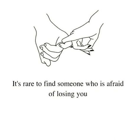 It's Rare To Find Someone Who Is Afraid Of Losing You Pictures, Photos, and Images for Facebook, Tumblr, Pinterest, and Twitter Relationship Doodles, Afraid Of Losing You, Instinct Quotes, Someone Drawing, Fear Of Losing Someone, I Feel Lost, Afraid To Lose You, English Worksheet, Relationship Stuff