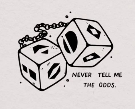 Never Tell Me The Odds Tattoo, Never Tell Me The Odds, Small Drawings, Star Wars Rebels, Tattoo Idea, Beautiful Tattoos, Tell Me, Tatting, Tattoo Ideas