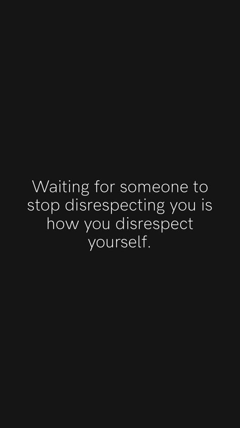 No More Disrespect Quotes, Disrespect Marriage Quotes, Disrespectful Boyfriend Quotes, Disrespect Quotes Relationships, Disrespect After A Breakup, Constant Disrespect Quotes, Just Dissapear And Do Better, Take No Disrespect, You Disrespect Yourself