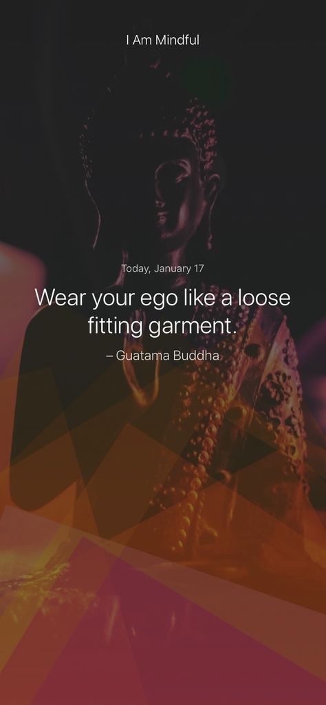 Wear your ego like a loose fitting garment. – Guatama Buddha #iamsober Spiritual Quotes Buddha, Buddha Quotes Peace, Morals Quotes, Happy Dussehra Wishes, Buddha Quotes Life, Spiritual Wallpaper, Buddha Art Painting, Buddhism Quote, Buddhist Quotes