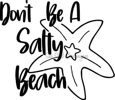 Inappropriate Stickers, Girls Beach Trip, Beach Svg, Silhouette Vinyl, Star Fish, Beach Quotes, Chalkboard Art, She Shed, Cricut Projects Vinyl