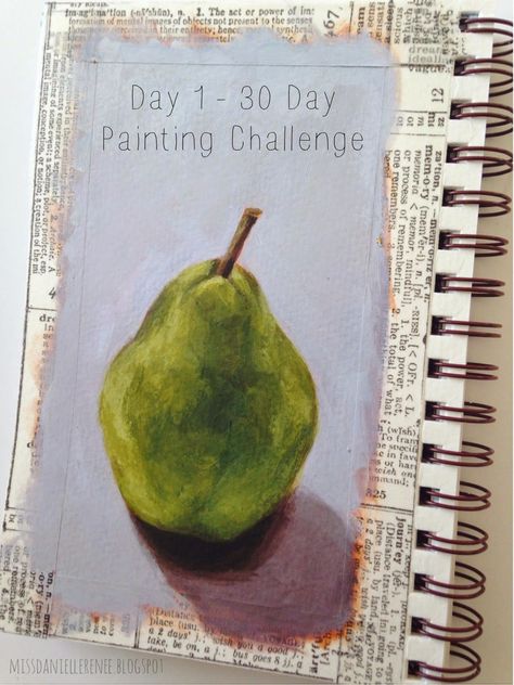 Miss Danielle Renee: 2014 Painting A Day Challenge, 30 Day Painting Challenge, Daily Painting Challenge, Paint Challenge, Watercolor Quotes, Pear Painting, Watercolour Challenge, Different Drawing Styles, Painting Challenge