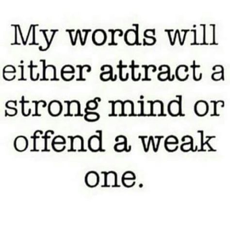 Never be afraid to speak your mind... Speak My Mind Quotes, Funny Quotes About People, My Mind Quotes, Quotes About People, Weak People, Speak My Mind, Funny People Quotes, Strong Mind, About People