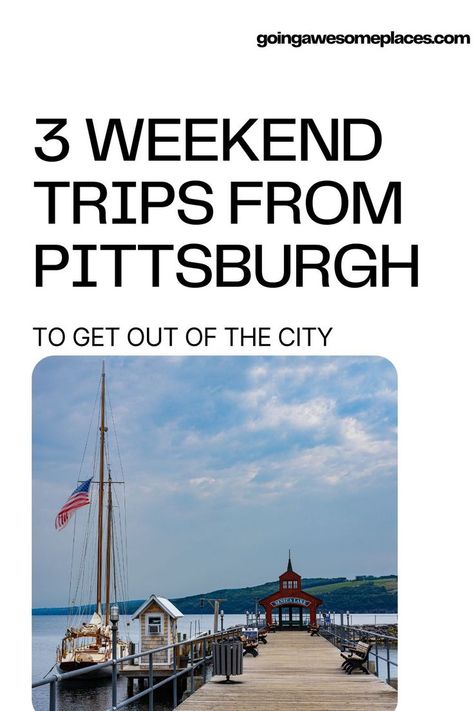 This image contains: A dock view in Pittsburgh Best Weekend Trips, Pennsylvania Travel, Some Day, Road Trip Adventure, Awesome Places, Travel Games, The Hustle, Travel Planning, United States Travel